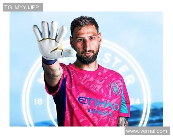 多纳鲁马:从青涩门将到世界顶级守护神的华丽蜕变之路 多纳鲁马:从青涩门将到世界顶级守护神的华丽蜕变之路